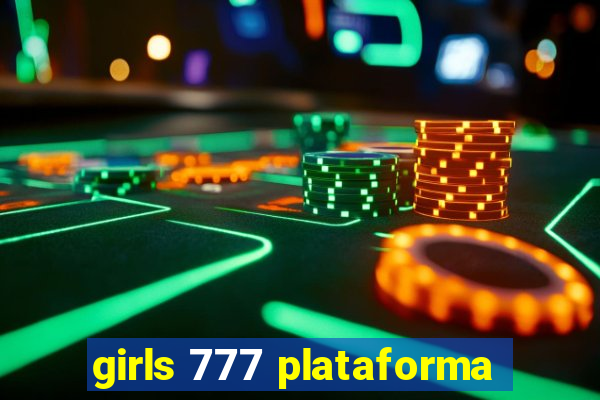 girls 777 plataforma